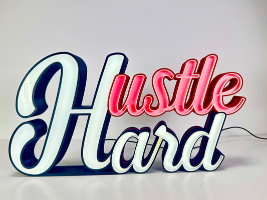 Hustle hard LED sign